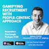 Revolutionizing Job Recruitment with Gamification and People-Centric Approach