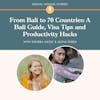 From Bali to 70 Countries: A Bali Guide, Visa Tips and Productivity Hacks