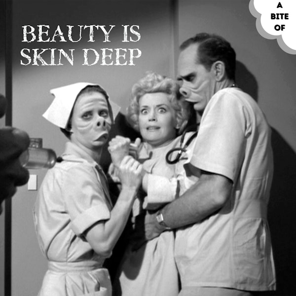 Beauty Is Skin Deep | The Twilight Zone