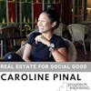 Caroline Pinal - Real Estate for Social Good
