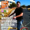 79 : Mindset Affirmation Meditation 🧘‍♂️
