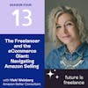 The Freelancer and the eCommerce Giant: Navigating Amazon Selling with Vicki Weinberg