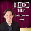 6.03 A Conversation with David Overton
