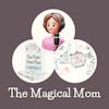The Magical Mom:  A Journey from Comfort to Courage