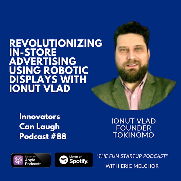 Revolutionizing In-Store Advertising Using Robotic Displays with Ionut Vlad