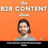 Taking the plunge into content marketing w/Torben Robertson