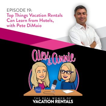 Top 5 Things Vacation Rentals Can Learn from Hotels, with Pete DiMaio