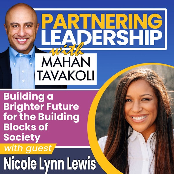 185 [BEST OF] Building a Brighter Future for the Building Blocks of Society with Generation Hope Founder & CEO Nicole Lynn Lewis | Greater Washington DC DMV Changemaker