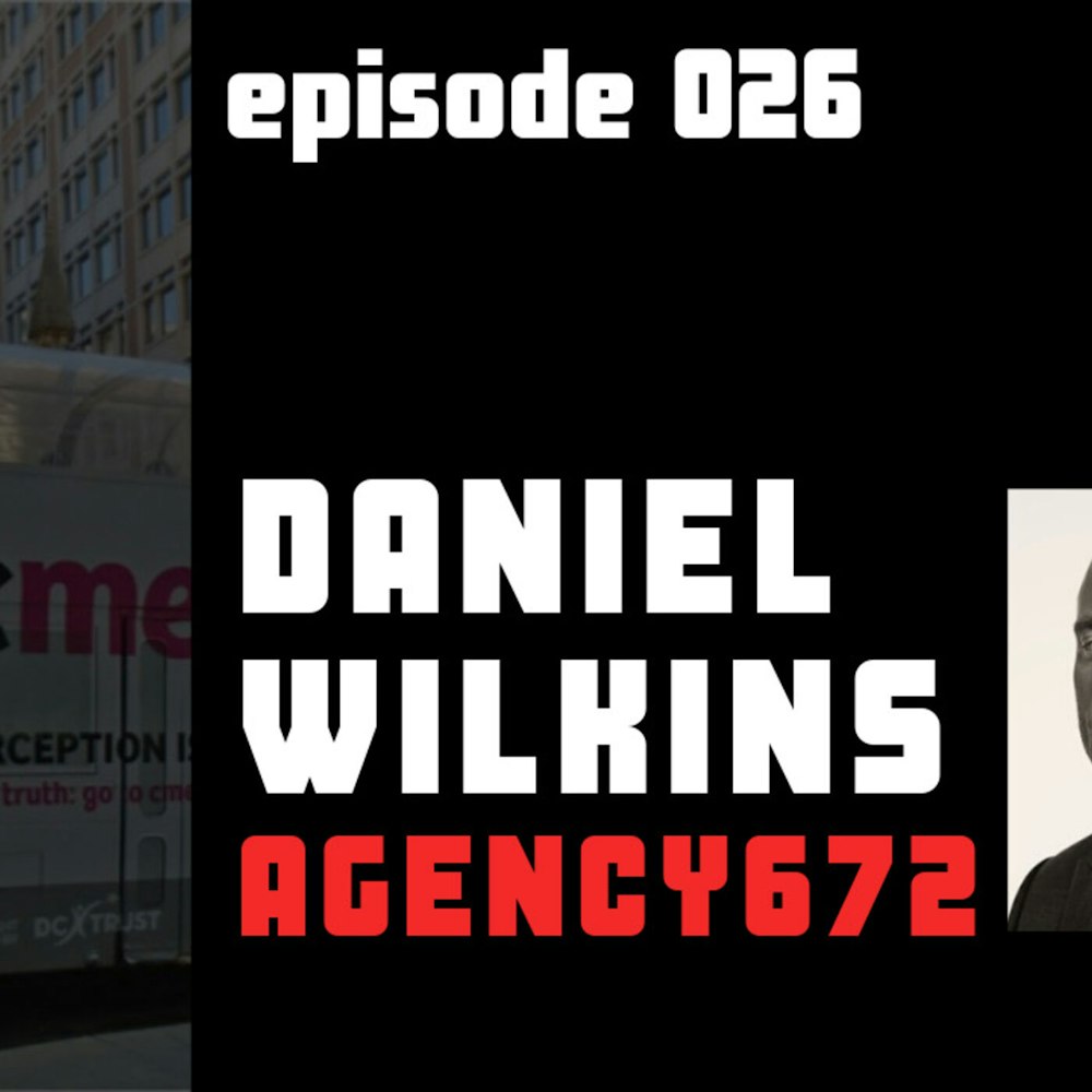 OOH Insider - Episode 026 - Daniel Wilkins, Founder of AGENCY672