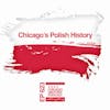Episode 623 - Chicago's Polish History