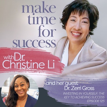 Investing in Yourself: The Key to Achieving Success with Dr. Zerri Gross