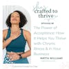 The Power of Acceptance: How it Helps You Thrive with Chronic Illness and in Your Business