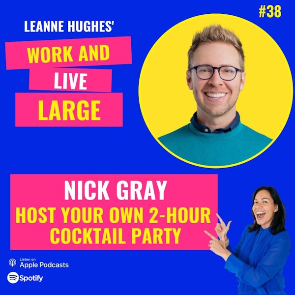 WALL38: Host Your Own 2-Hour Cocktail Party with Nick Gray