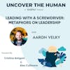 Leading with a Screwdriver: Metaphors on Leadership with Aaron Velky