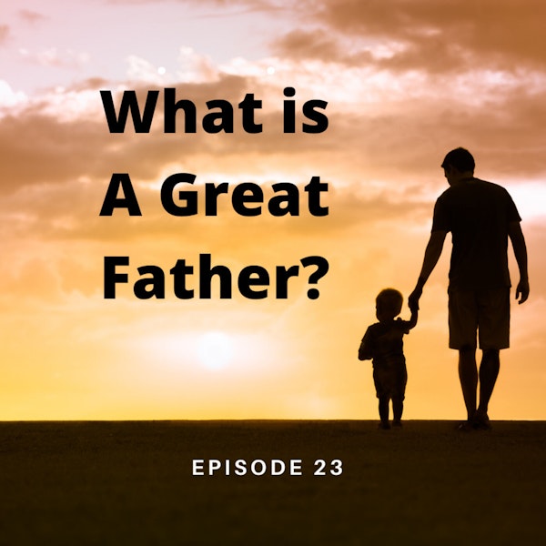 What is a Great Father?