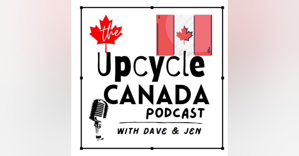 E51 - Black Dog Salvage and UpCycle Canada - Check out This Amazing Podcast With our Friends in ROANOKE, VA