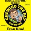 Evan Read, Musician, Composer, Founder