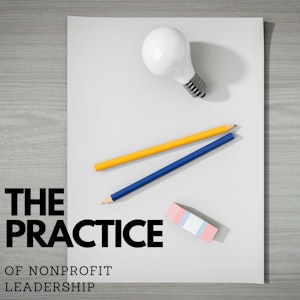 The Practice of Nonprofit Leadership