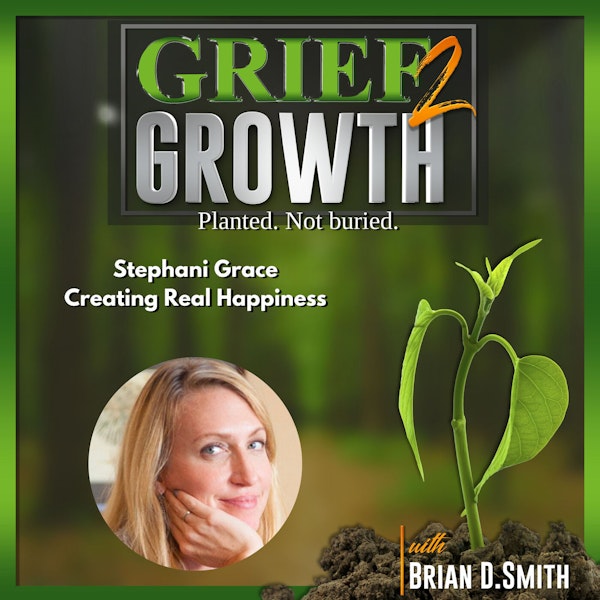 Stephani Grace- Creating Real Happiness