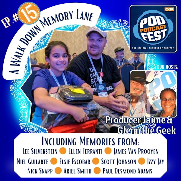 15: Walk Down Memory Lane on Your Way to Podfest 2022, brought to you by Buzzsprout
