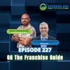 227. GG The Franchise Guide with Guiseppe Grammatico
