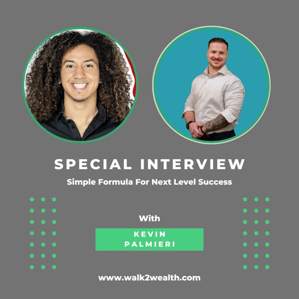 Simple Formula For Next Level Success w/ Kevin Palmieri