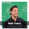 From Self-Conscious to Entrepreneur: A Business and Fitness Journey with Rob Tracz