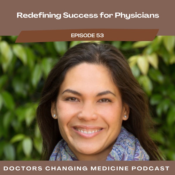 Redefining Success for Physicians with Dr. Johanna Moore