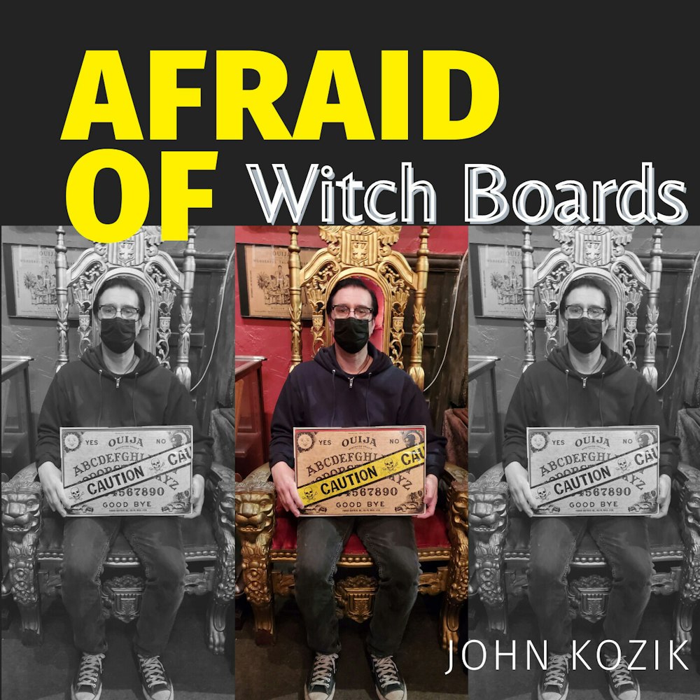 Afraid of Witch Boards