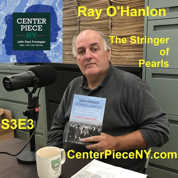 S3E3: Ray O'Hanlon, Stringer of Pearls