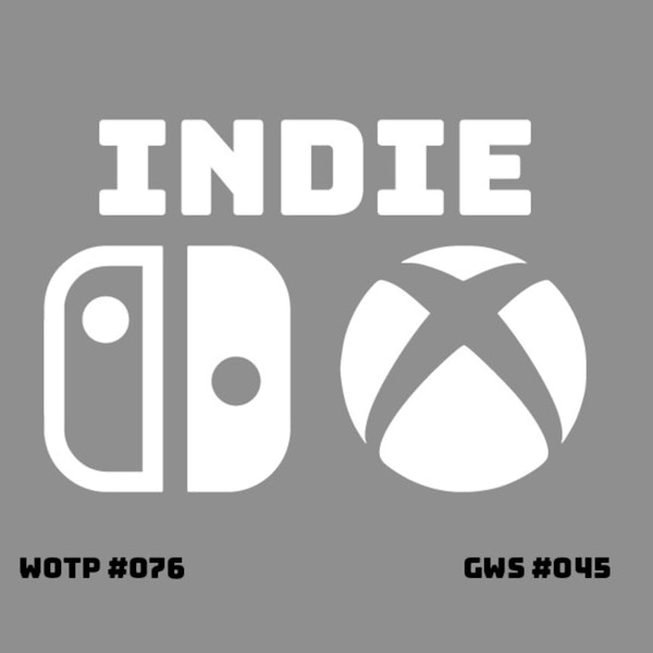 There's an indie game for EVERYONE! - GWS#045