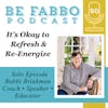 50: It's Okay to Refresh + Re-energize