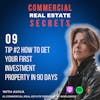 How To Get Started in Commercial Real Estate Series: Tip #2 How to Get Your First Investment Property in 90 Days