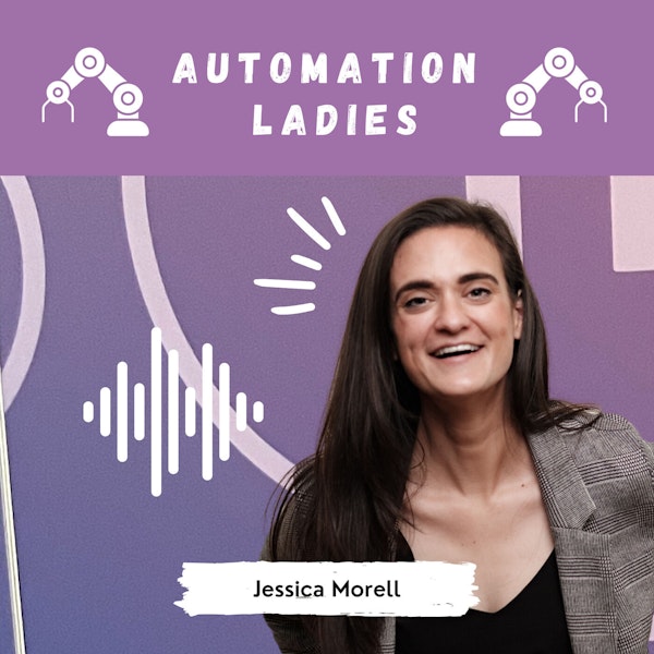 Charting Your Own Path in Automation: Insights from Jessica Morell