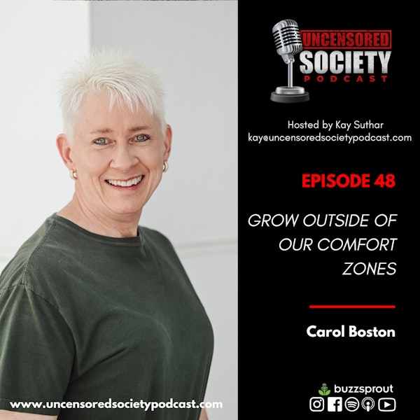 USP 48: | Carol Boston on How we can Grow Outside our Comfort Zones