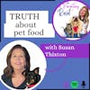 92. The TRUTH About Pet Food with Susan Thixton