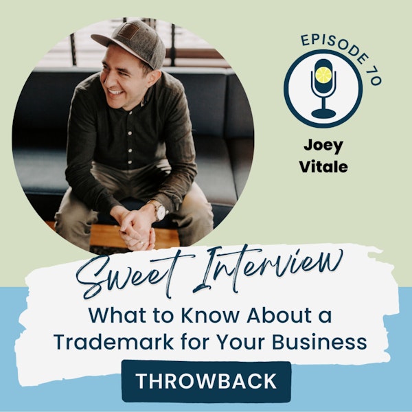 THROWBACK: What to Know About a Trademark for Your Business with Joey Vitale