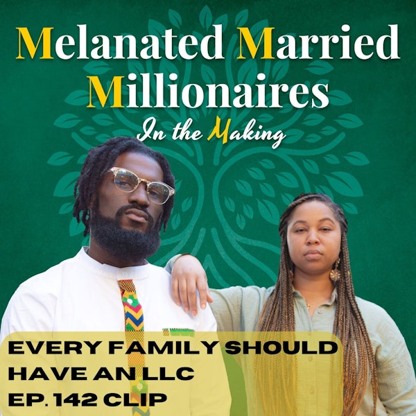 Every Family Should Start an LLC | The M4 Show Ep. 142