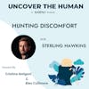 Hunting Discomfort: Embracing Challenges for Authentic Growth with Sterling Hawkins