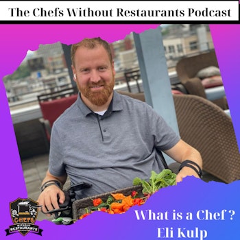 Chefs as Teachers - What is a Chef with Eli Kulp