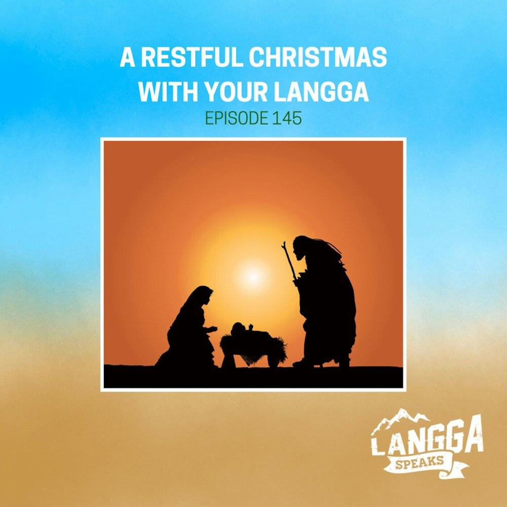 LSP 145: A Restful Christmas With Your Langga
