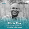 EXPERIENCE 116 | Chris Cox - Plenty Wellness & Buzz Screens - Why’s and Waypoints of an Entrepreneurial Journey