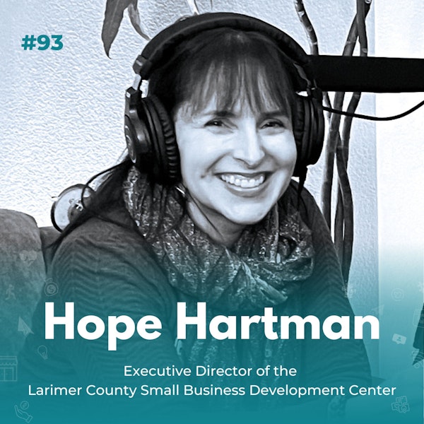 EXPERIENCE 93 | Hope Hartman on Empowering Small Businesses