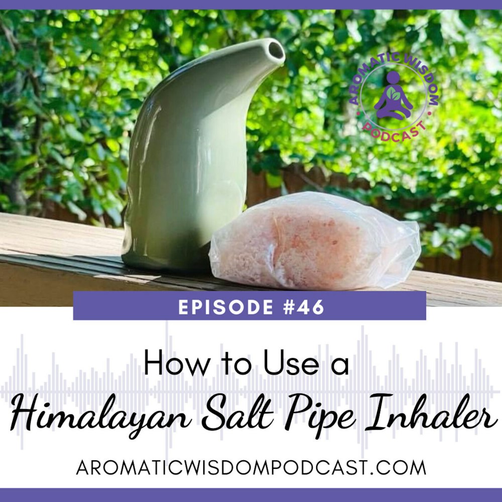 AWP 046: How to Use a Salt Pipe Inhaler for Respiratory Health