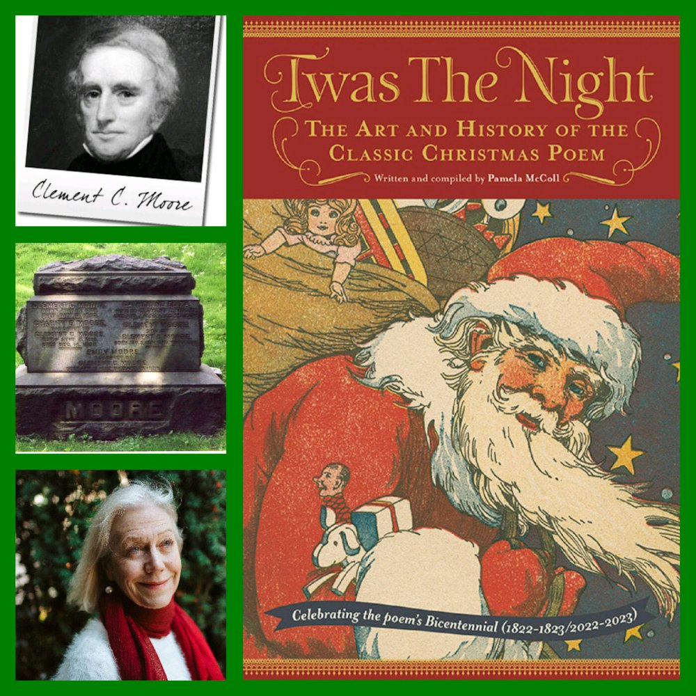 Episode 115 - Twas the Night Before an Interview with Author Pamela McColl on the Life and Death of Clement C. Moore