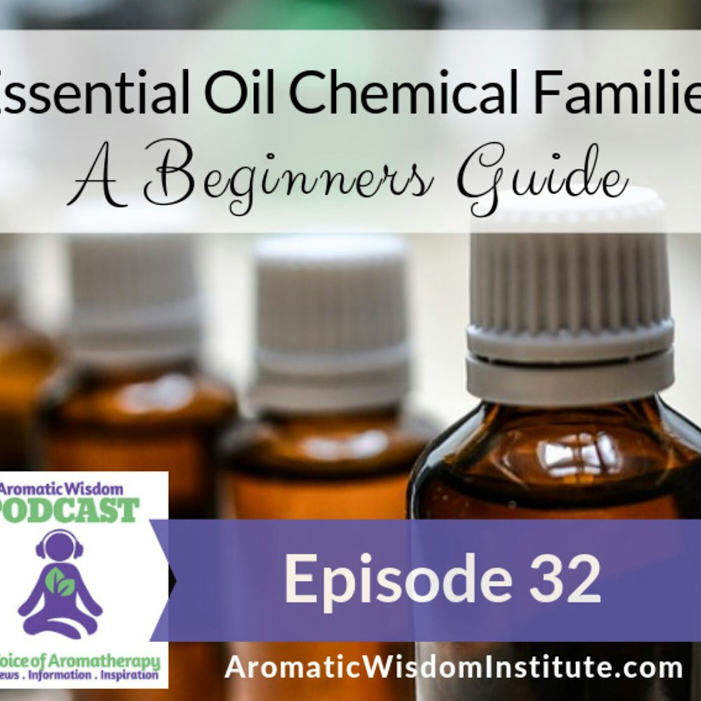 AWP 032: Essential Oil Chemical Families