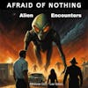 Afraid of Alien Encounters