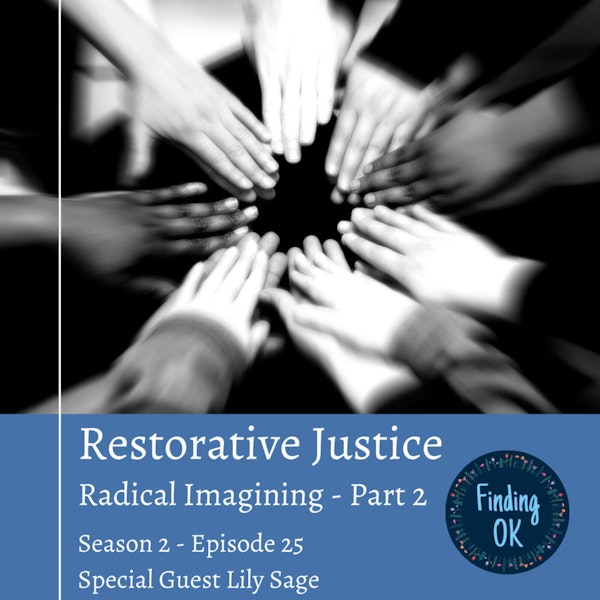 Restorative Justice - Radical Imagining - Part 2