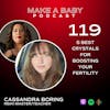 5 Best Crystals For Boosting Your Fertility with Cassandra Boring