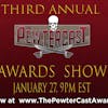 The Third Annual PewterCast Awards Nomination Show